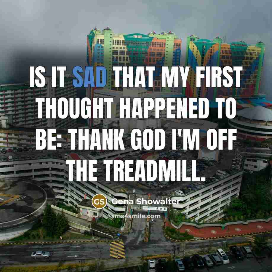 “Is it sad that my first thought happened to be:…” quote by Gena Showalter