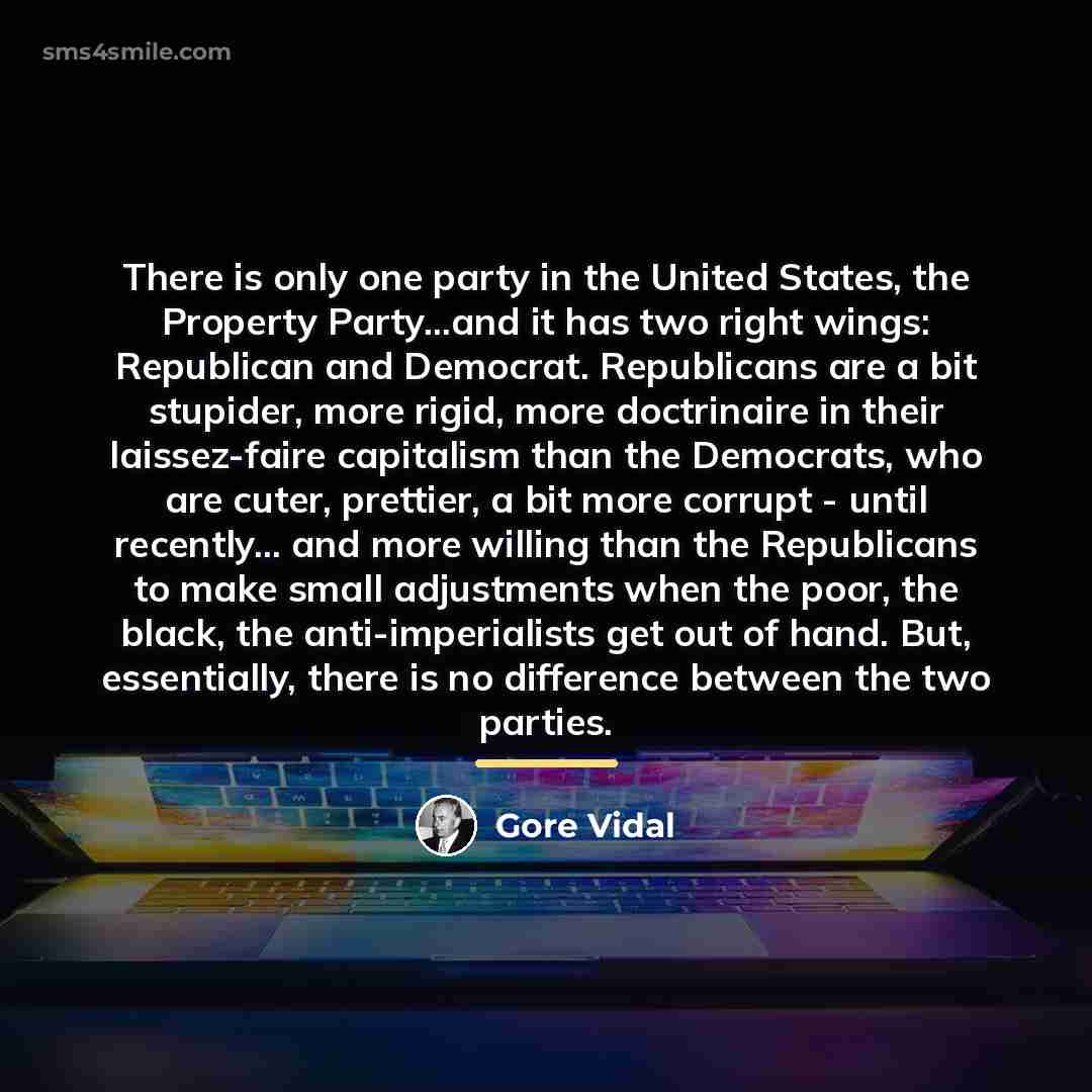 “There is only one party in the United States, the…” quote by Gore Vidal