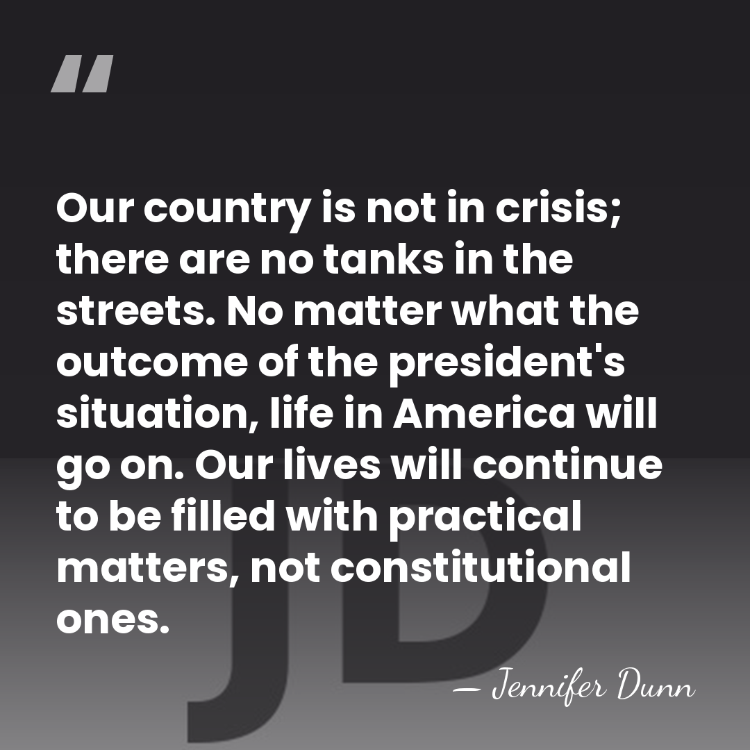 Our country is not in crisis; there are no tanks in the&hellip; - Jennifer Dunn