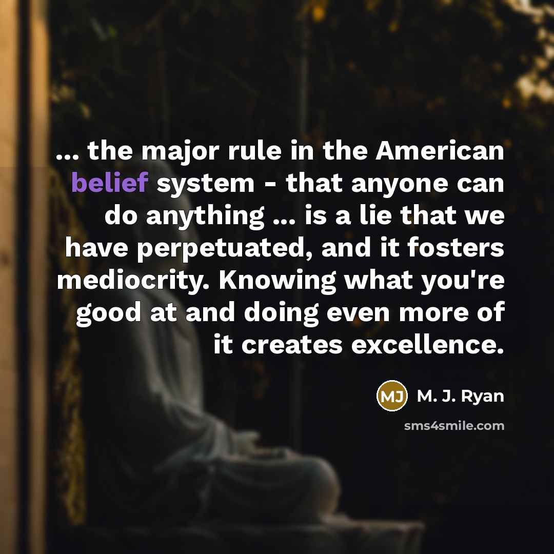 “... the major rule in the American belief system -…” quote by M. J. Ryan