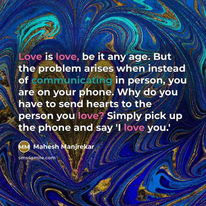 “Love is love, be it any age. But the problem…” quote by Mahesh Manjrekar