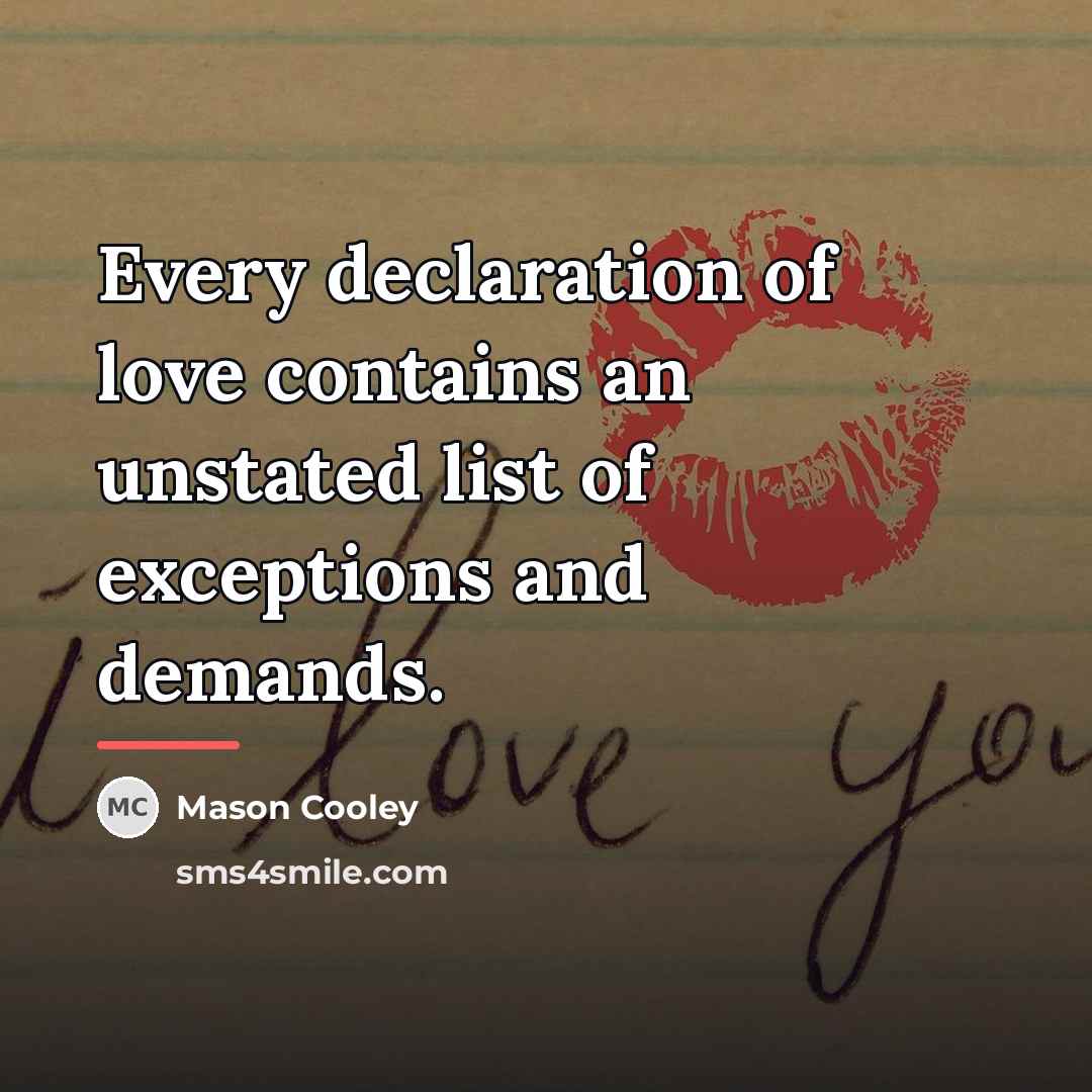 “Every declaration of love contains an unstated list of exceptions…” quote by Mason Cooley