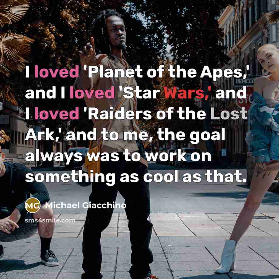 “I loved 'Planet of the Apes,' and I loved 'Star…” quote by Michael Giacchino