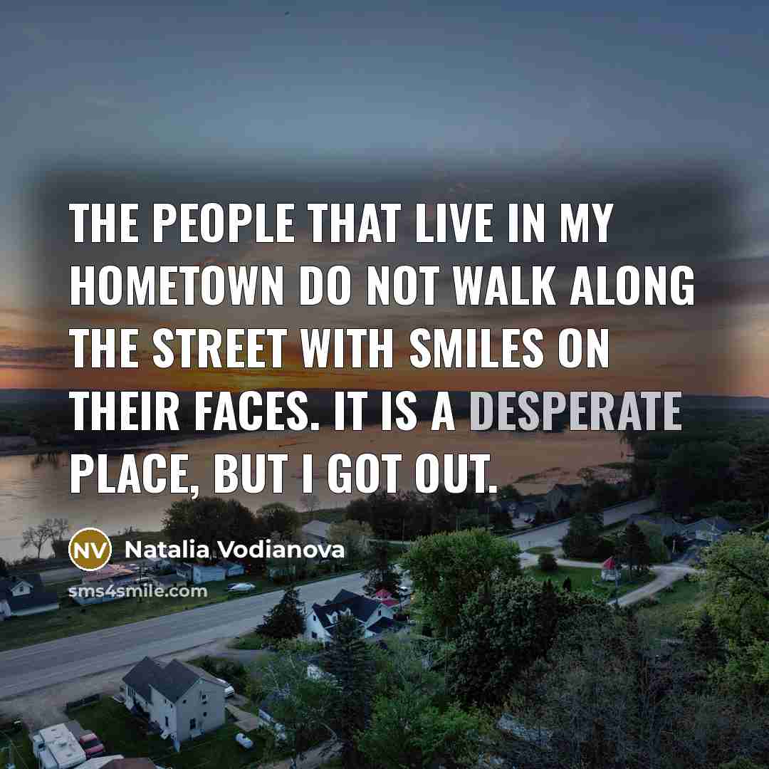 “The people that live in my hometown do not walk…” quote by Natalia Vodianova