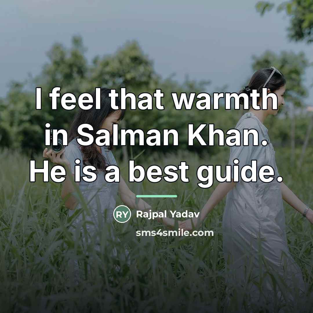 “I feel that warmth in Salman Khan. He is a…” quote by Rajpal Yadav