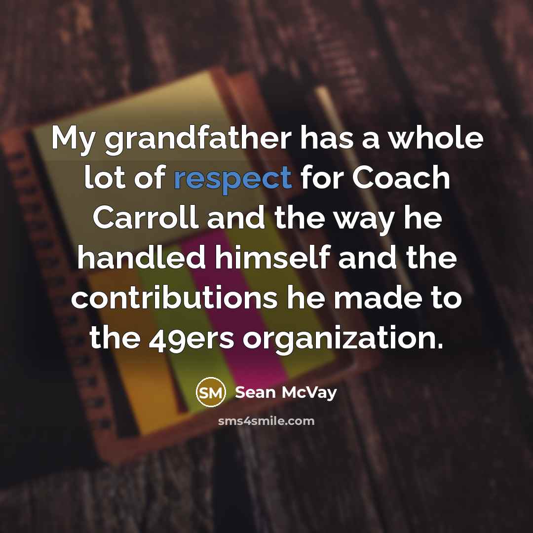 “My grandfather has a whole lot of respect for Coach…” quote by Sean McVay