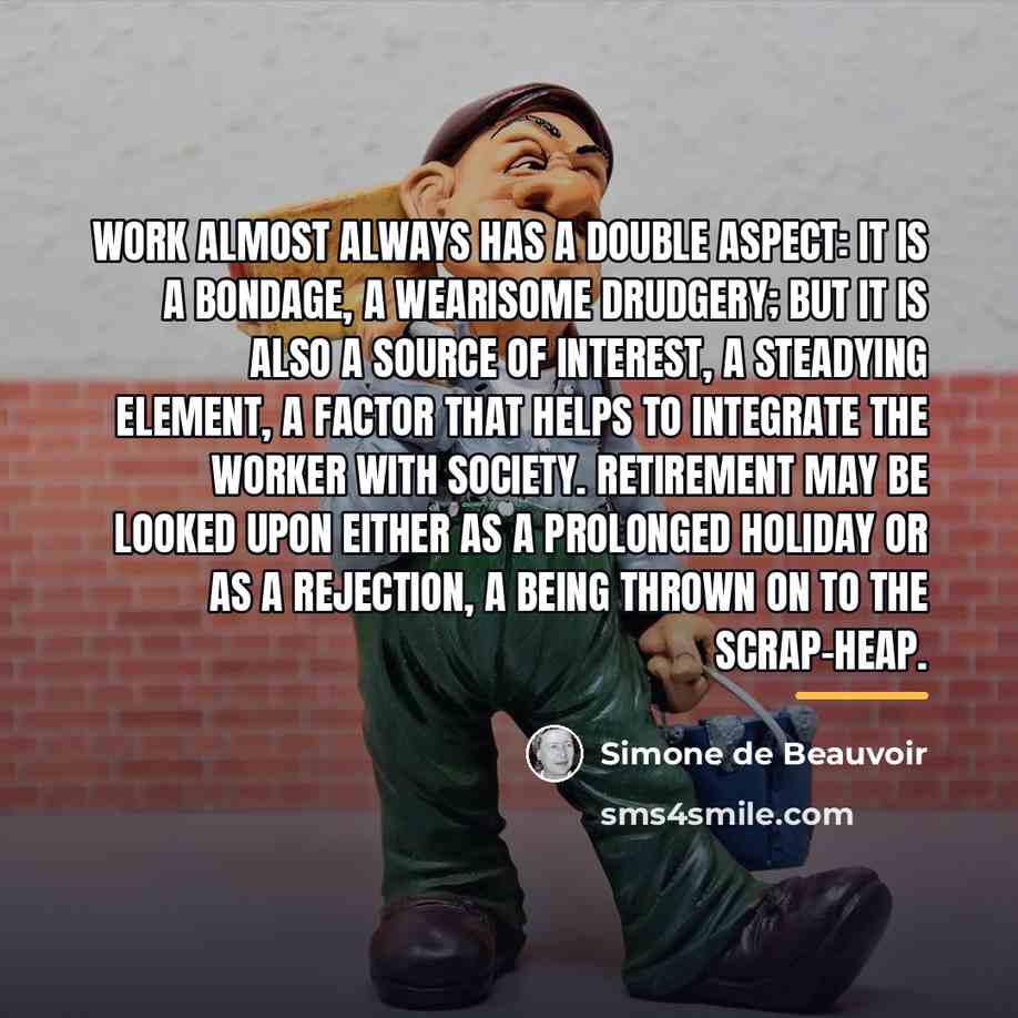 “Work almost always has a double aspect: it is a…” quote by Simone de Beauvoir