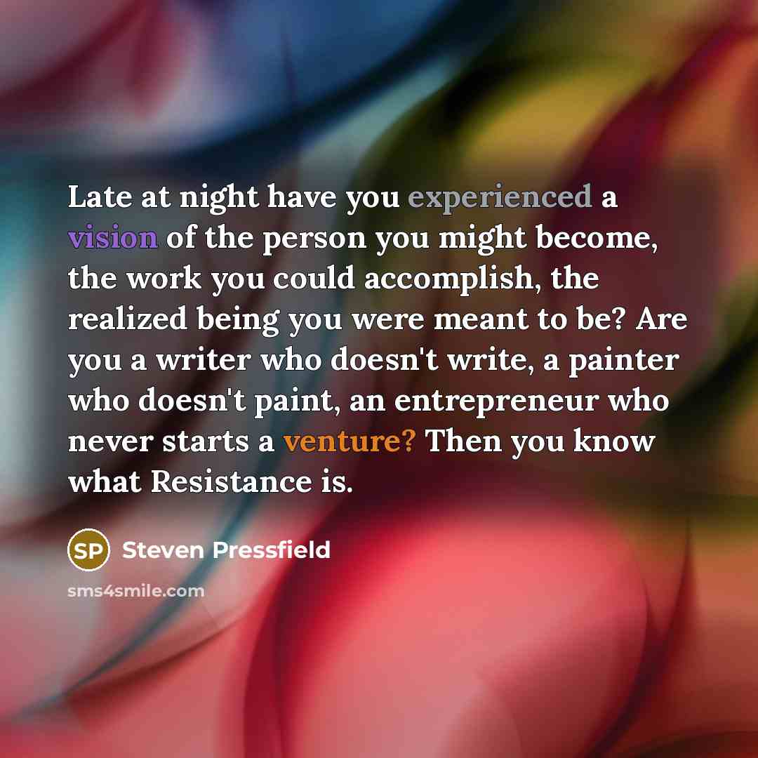 “Late at night have you experienced a vision of the…” quote by Steven Pressfield