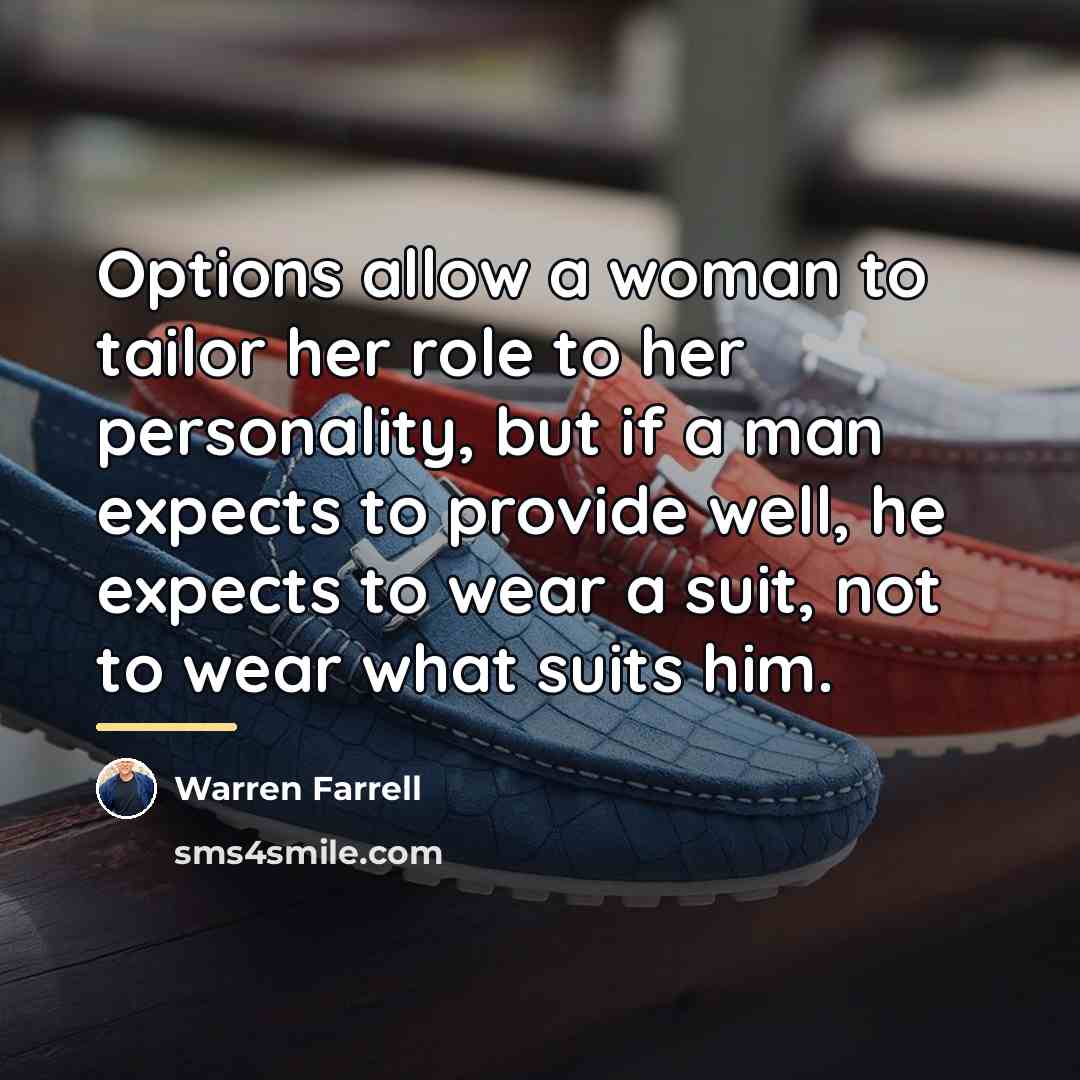 “Options allow a woman to tailor her role to her…” quote by Warren Farrell