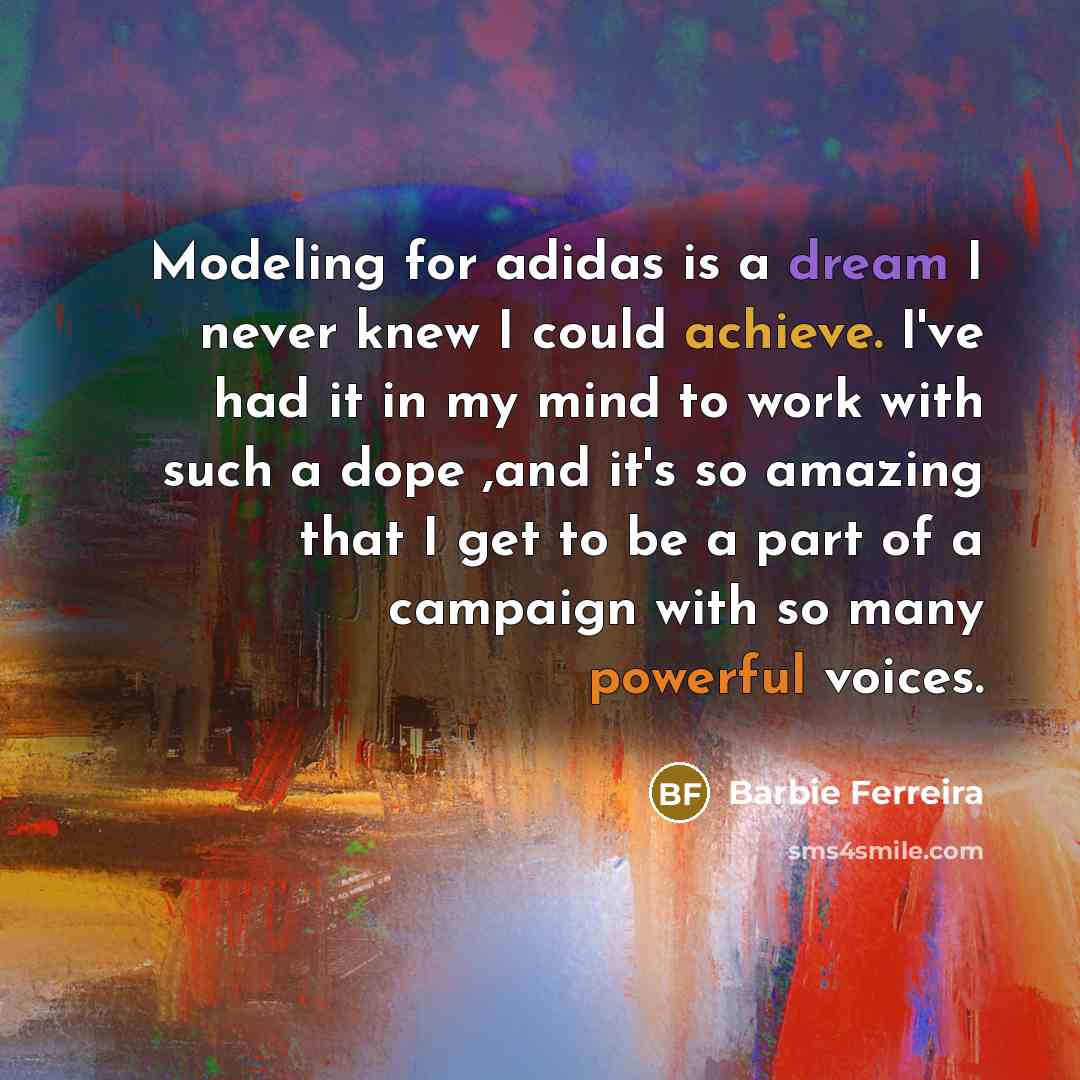 “Modeling for adidas is a dream I never knew I…” quote by Barbie Ferreira