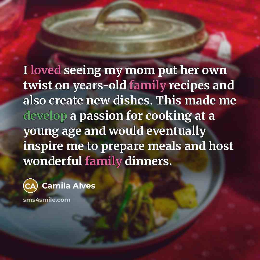 “I loved seeing my mom put her own twist on…” quote by Camila Alves