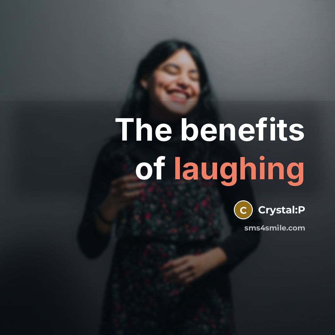 “The benefits of laughing” quote by Crystal:P