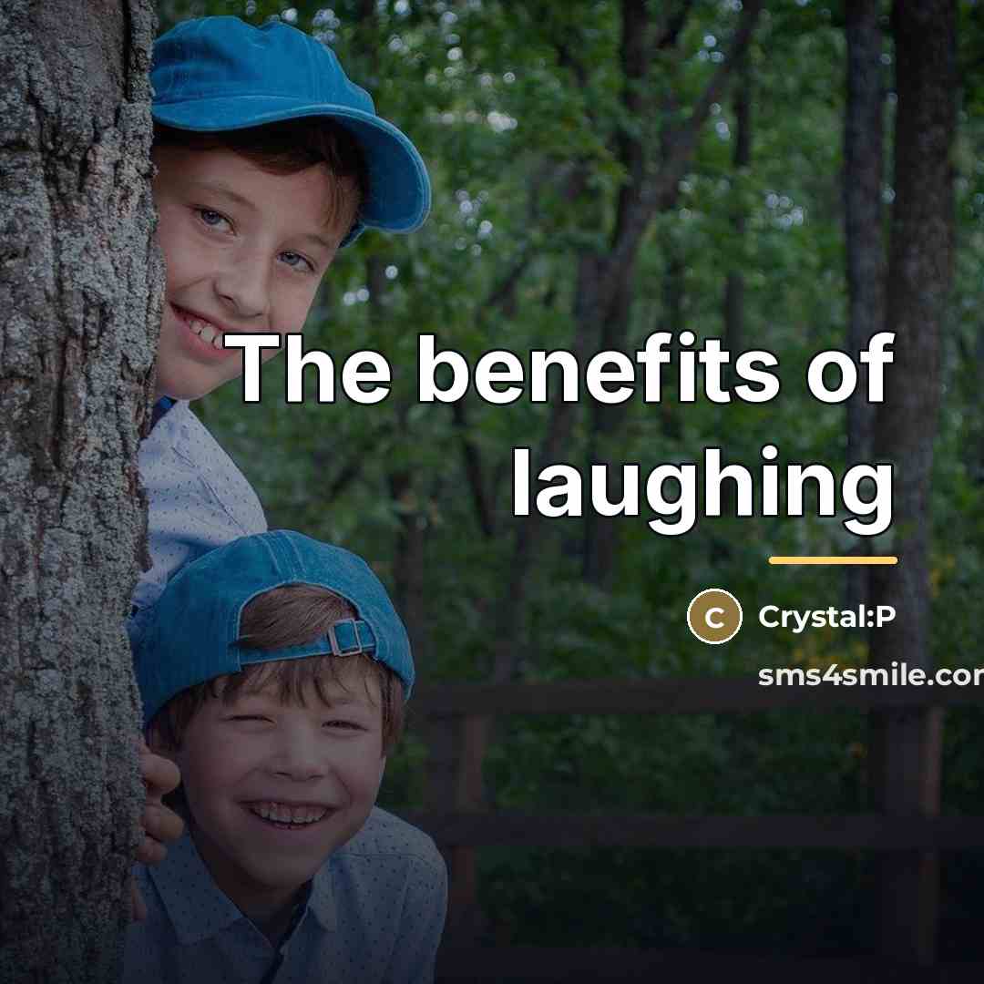 “The benefits of laughing…” quote by Crystal:P
