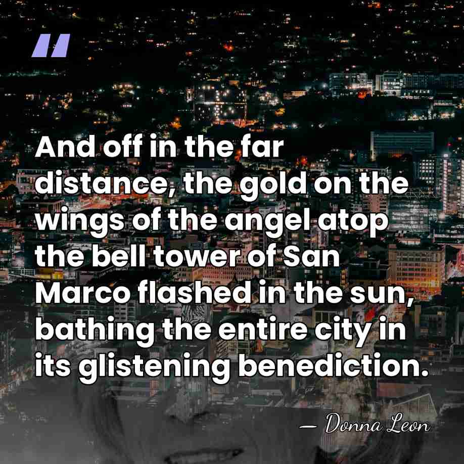 And off in the far distance, the gold on the wings of&hellip; - Donna Leon