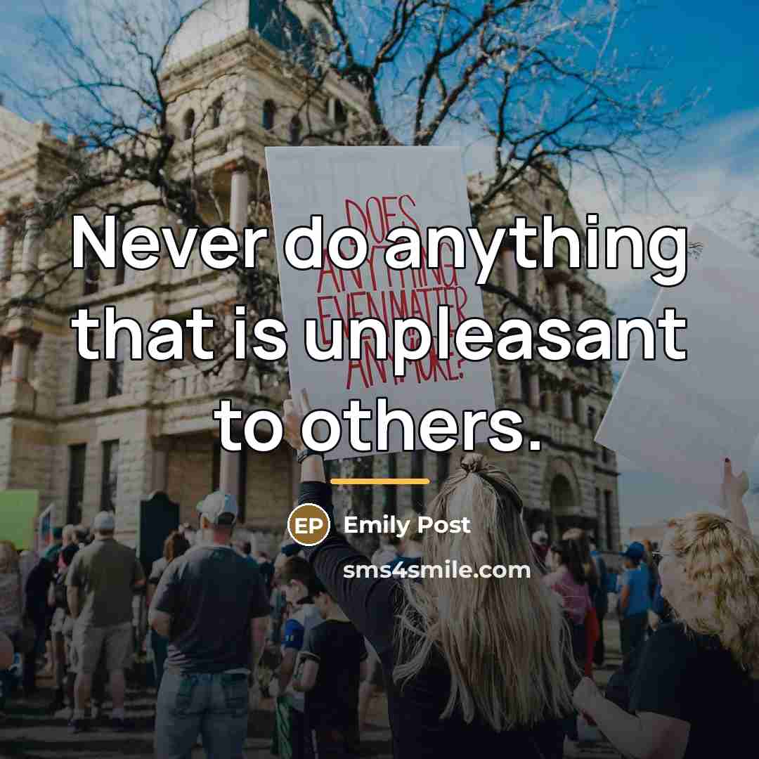 “Never do anything that is unpleasant to others.…” quote by Emily Post
