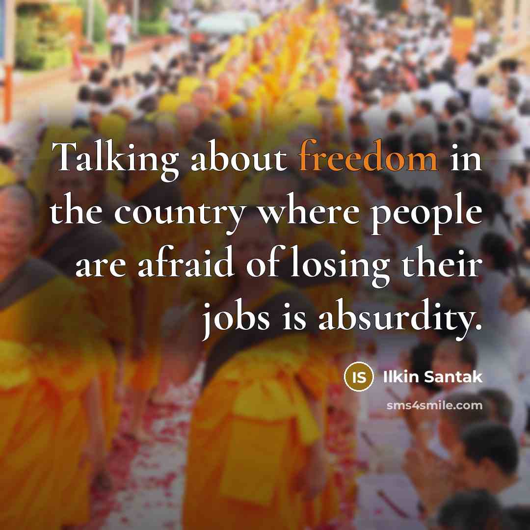 “Talking about freedom in the country where people are afraid…” quote by Ilkin Santak