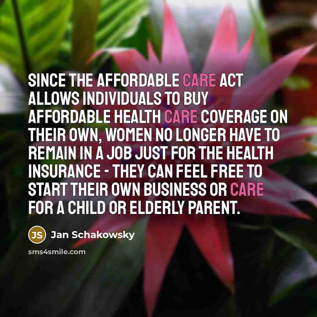“Since the Affordable Care Act allows individuals to buy affordable…” quote by Jan Schakowsky