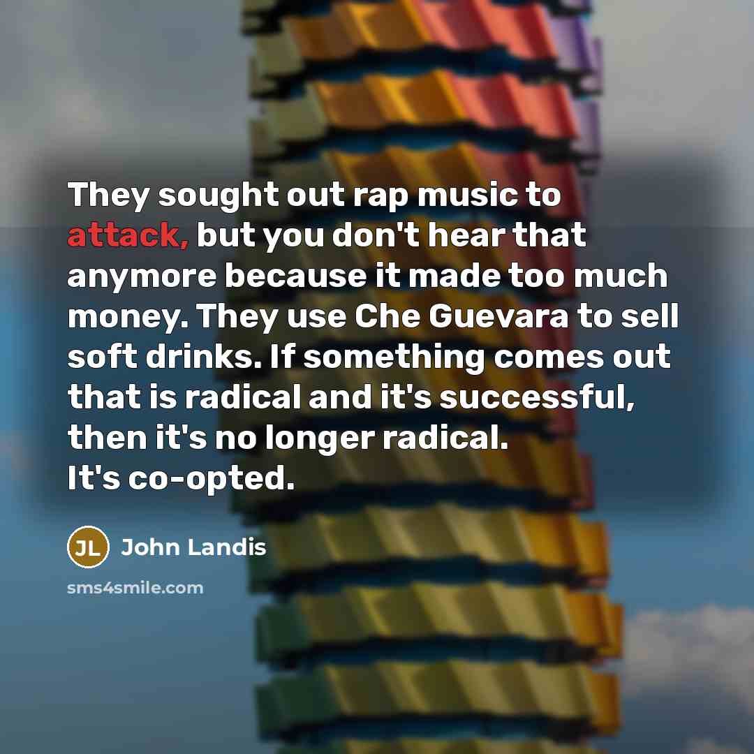 “They sought out rap music to attack, but you don't…” quote by John Landis