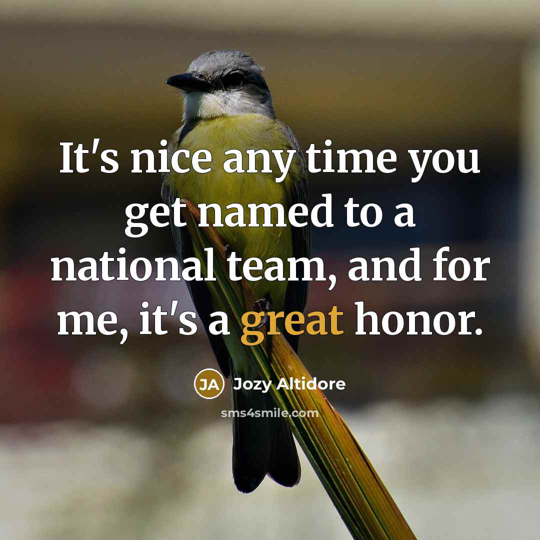 “It's nice any time you get named to a national…” quote by Jozy Altidore