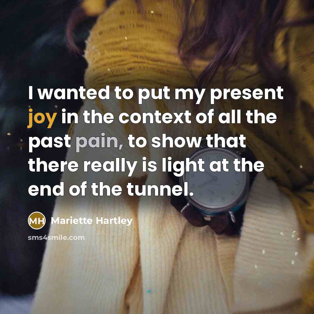 “I wanted to put my present joy in the context…” quote by Mariette Hartley