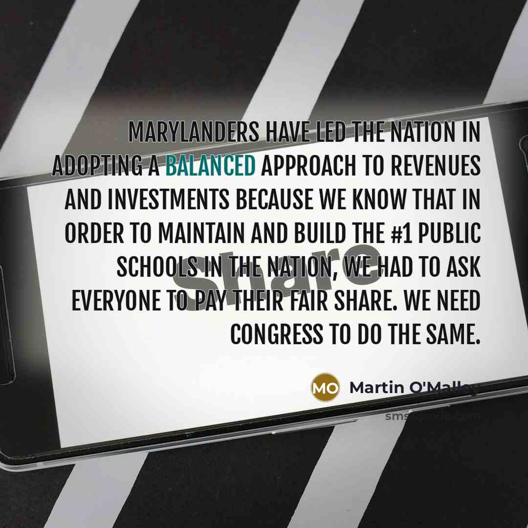 “Marylanders have led the nation in adopting a balanced approach…” quote by Martin O'Malley