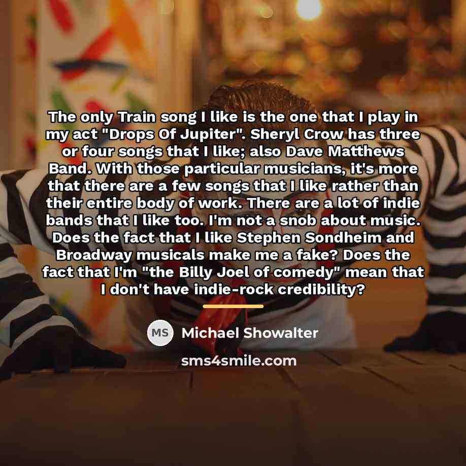 “The only Train song I like is the one that…” quote by Michael Showalter