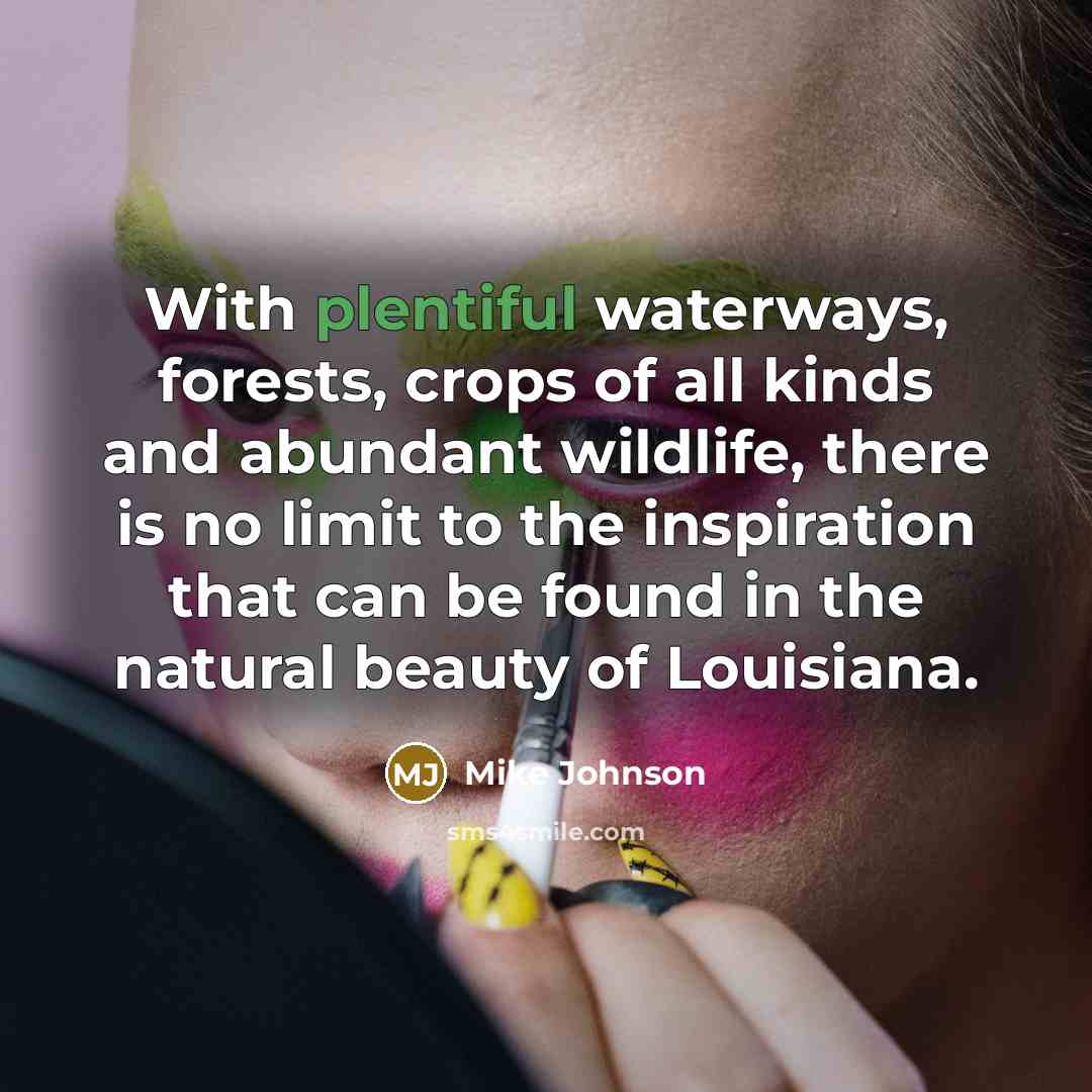 “With plentiful waterways, forests, crops of all kinds and abundant…” quote by Mike Johnson