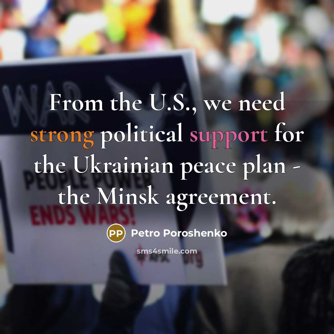 “From the U.S., we need strong political support for the…” quote by Petro Poroshenko