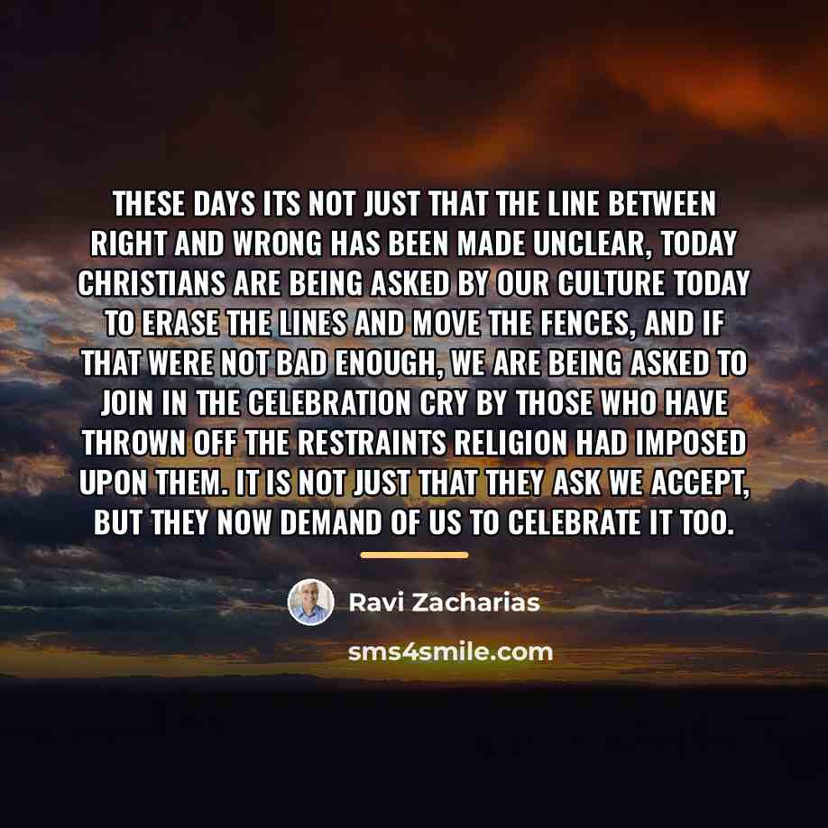 “These days its not just that the line between right…” quote by Ravi Zacharias
