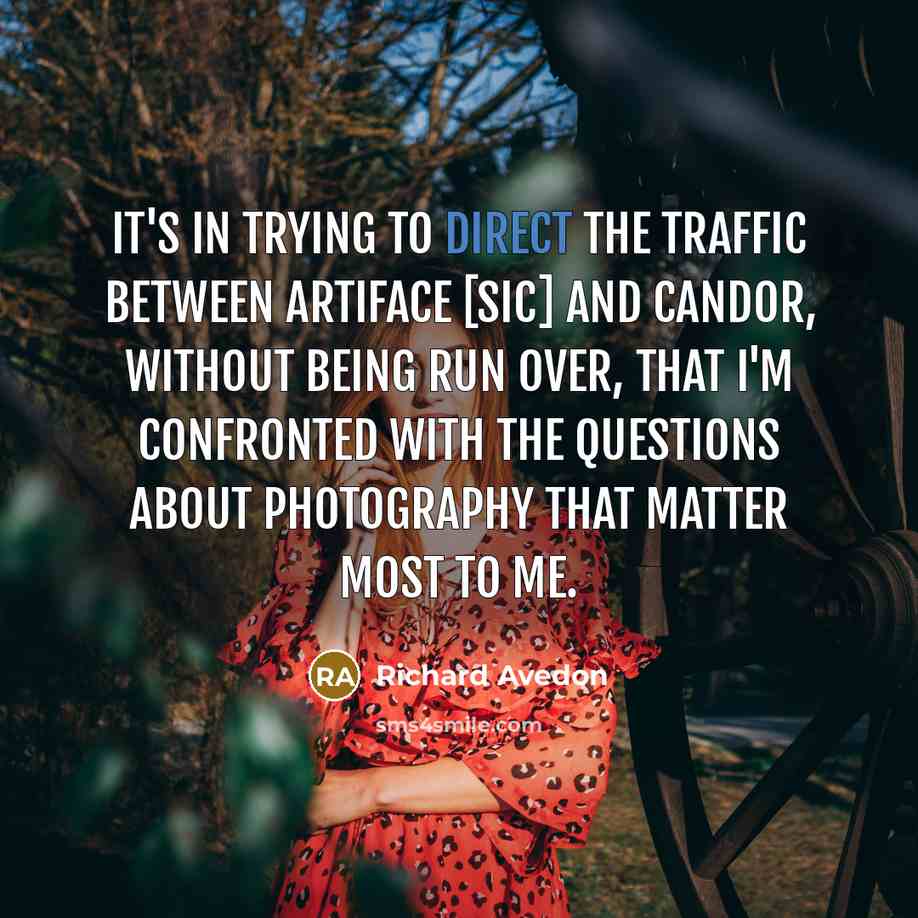 “It's in trying to direct the traffic between Artiface [sic]…” quote by Richard Avedon