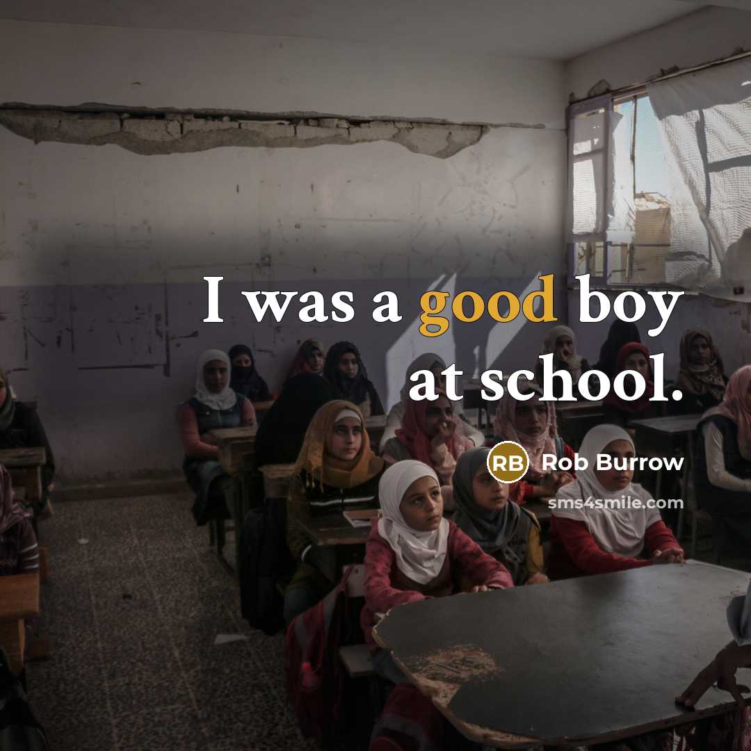 “I was a good boy at school.…” quote by Rob Burrow
