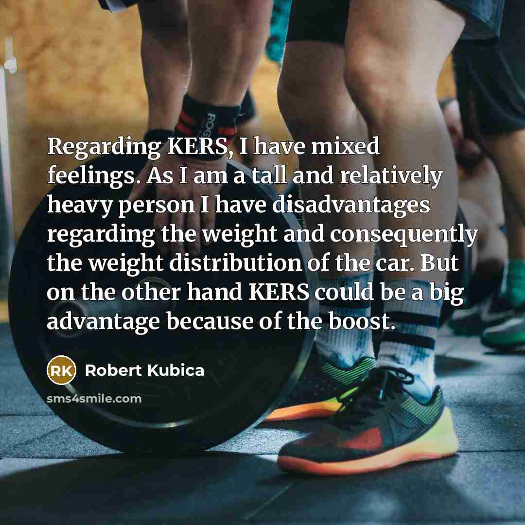 “Regarding KERS, I have mixed feelings. As I am a…” quote by Robert Kubica
