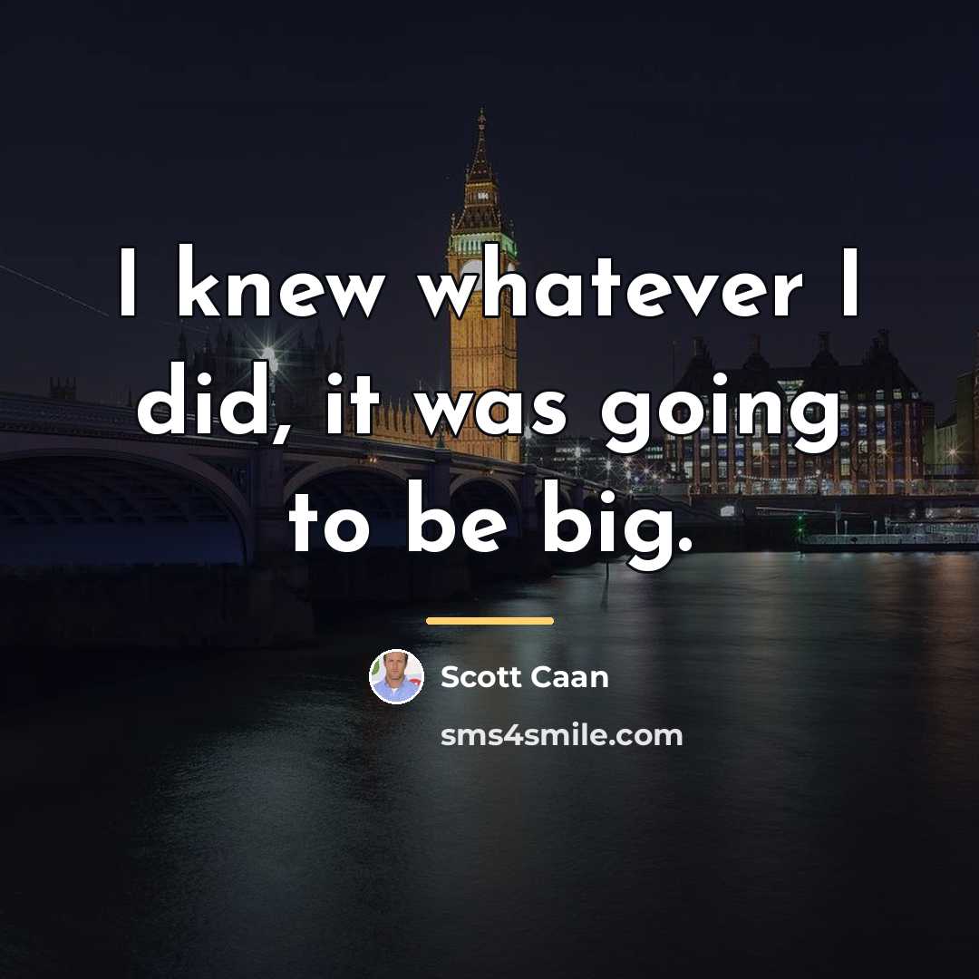 “I knew whatever I did, it was going to be…” quote by Scott Caan