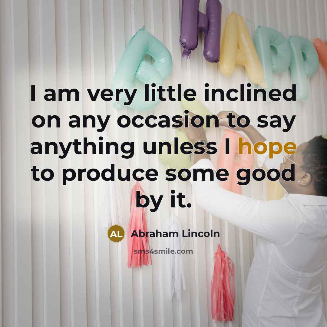 “I am very little inclined on any occasion to say…” quote by Abraham Lincoln