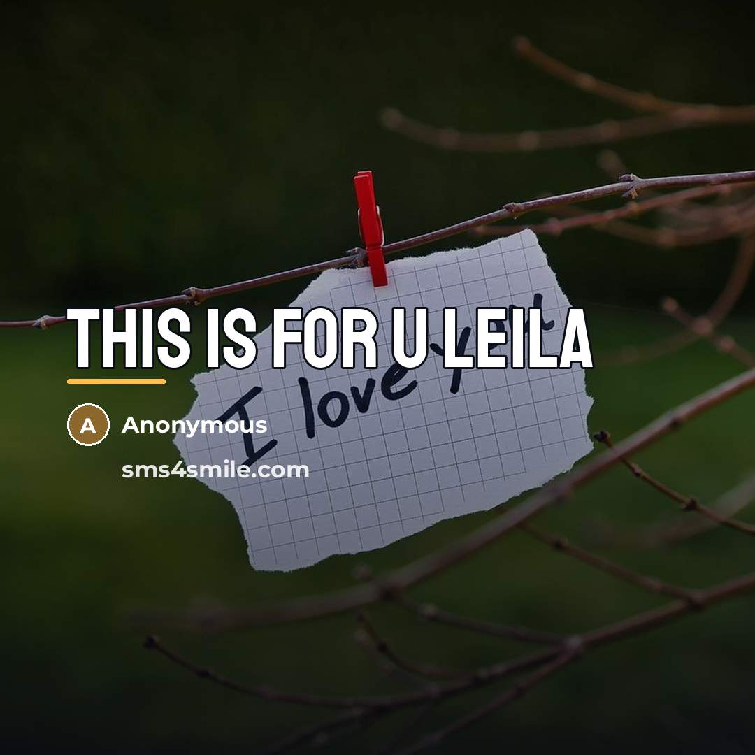 “This is for u leila…” quote by Anonymous