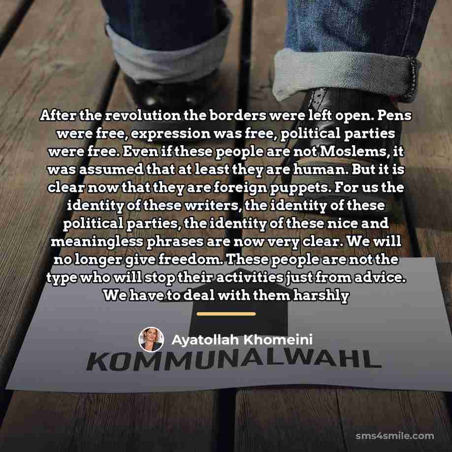 “After the revolution the borders were left open. Pens were…” quote by Ayatollah Khomeini