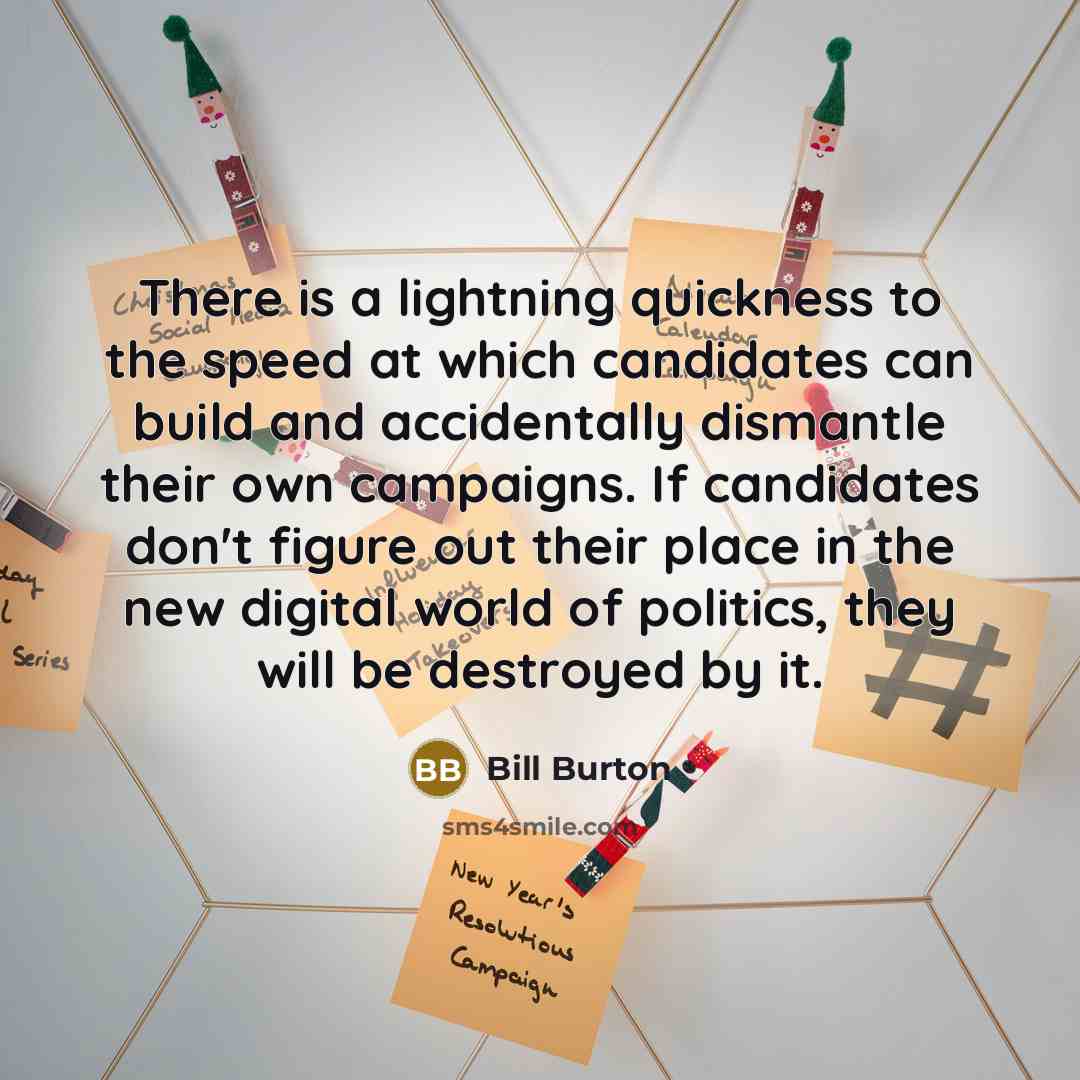 “There is a lightning quickness to the speed at which…” quote by Bill Burton