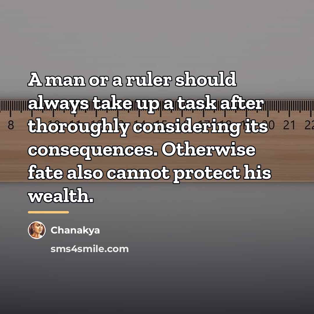 “A man or a ruler should always take up a…” quote by Chanakya