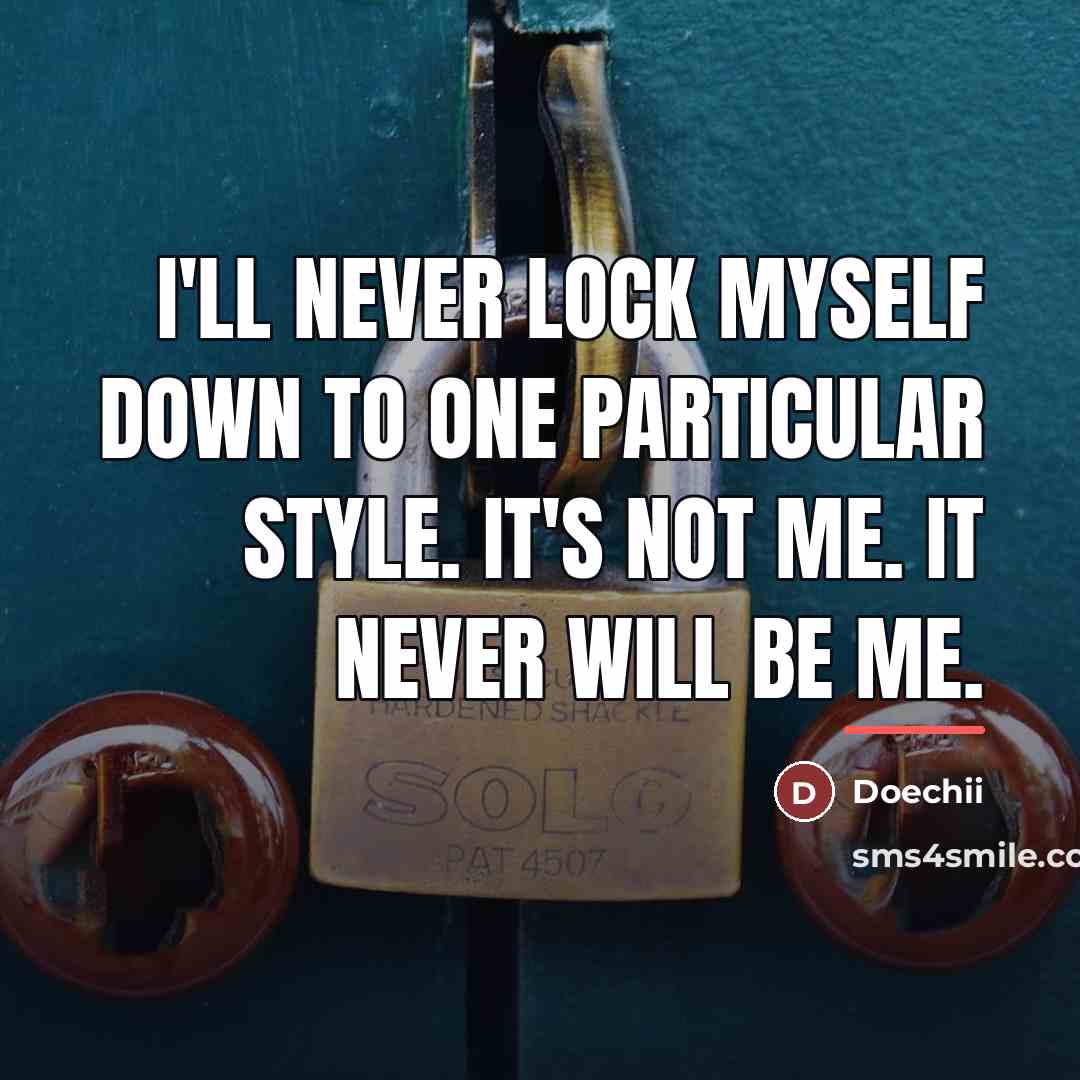 “I'll never lock myself down to one particular style. It's…” quote by Doechii