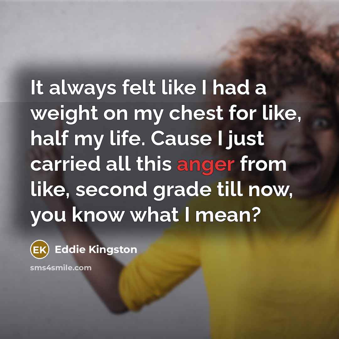 “It always felt like I had a weight on my…” quote by Eddie Kingston