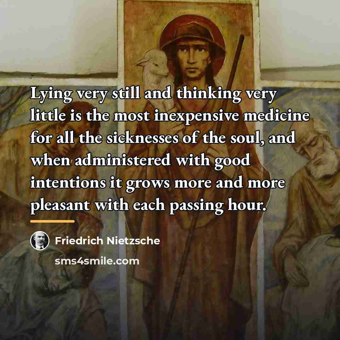 “Lying very still and thinking very little is the most…” quote by Friedrich Nietzsche
