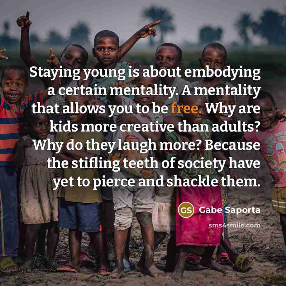 “Staying young is about embodying a certain mentality. A mentality…” quote by Gabe Saporta