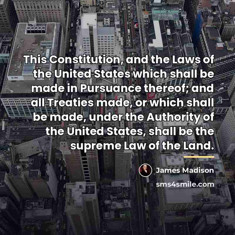 “This Constitution, and the Laws of the United States which…” quote by James Madison