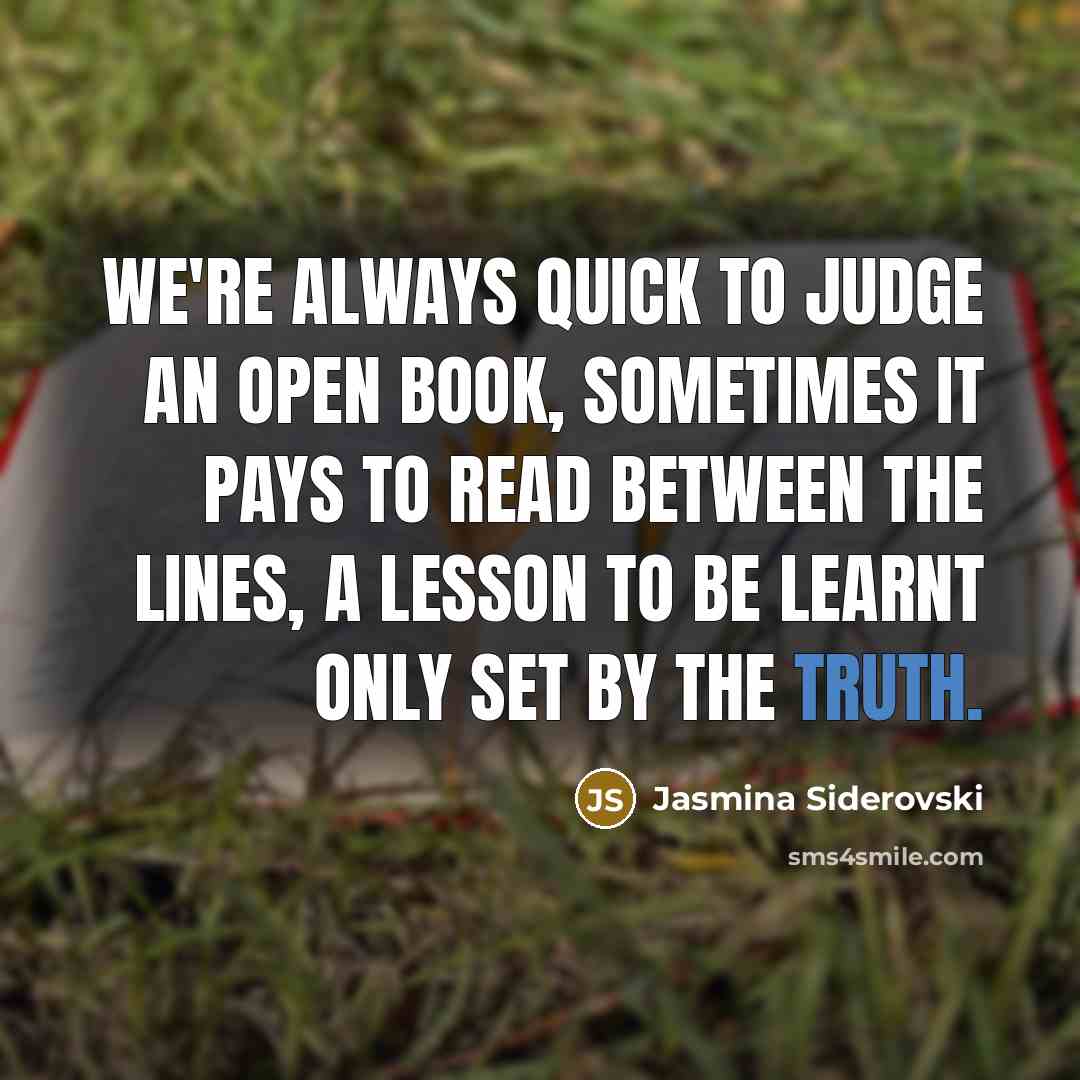 “We're always quick to judge an open book, sometimes it…” quote by Jasmina Siderovski