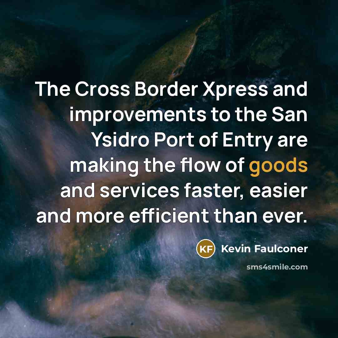 “The Cross Border Xpress and improvements to the San Ysidro…” quote by Kevin Faulconer