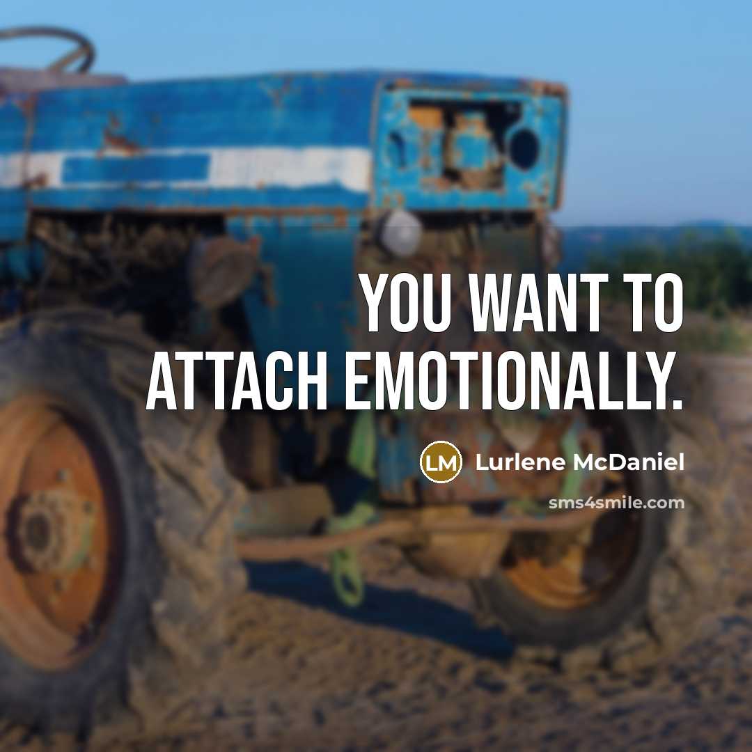 “You want to attach emotionally.…” quote by Lurlene McDaniel