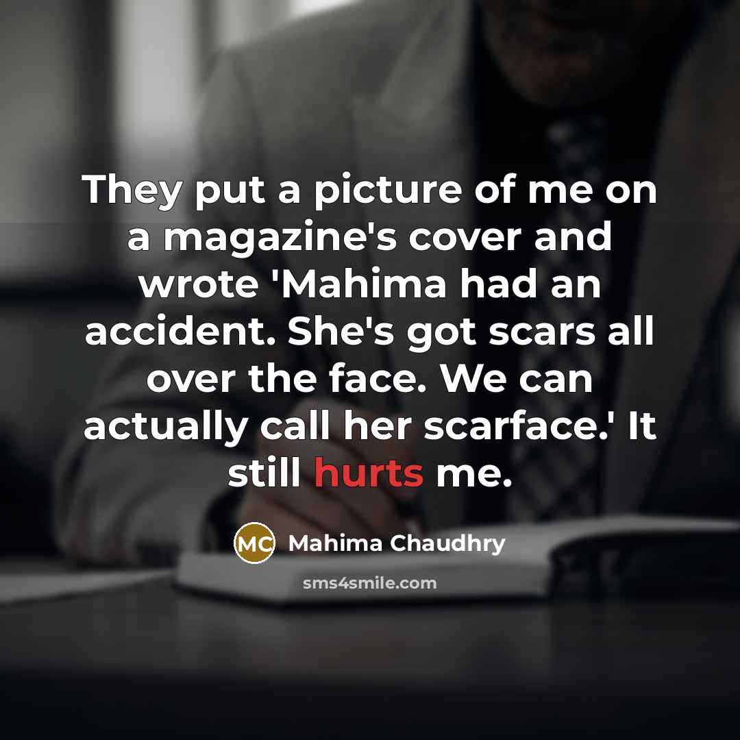 “They put a picture of me on a magazine's cover…” quote by Mahima Chaudhry