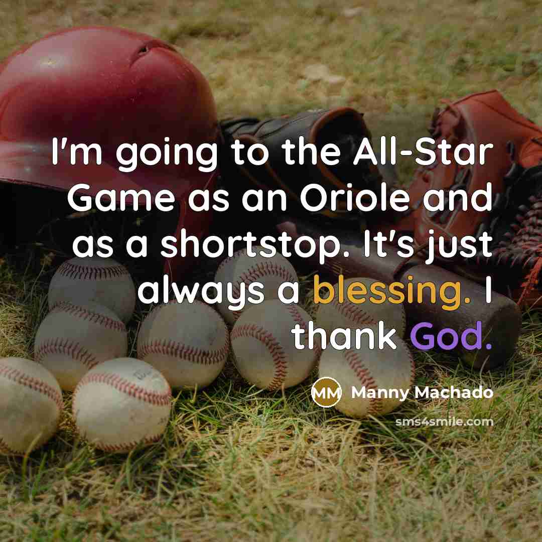 “I'm going to the All-Star Game as an Oriole and…” quote by Manny Machado