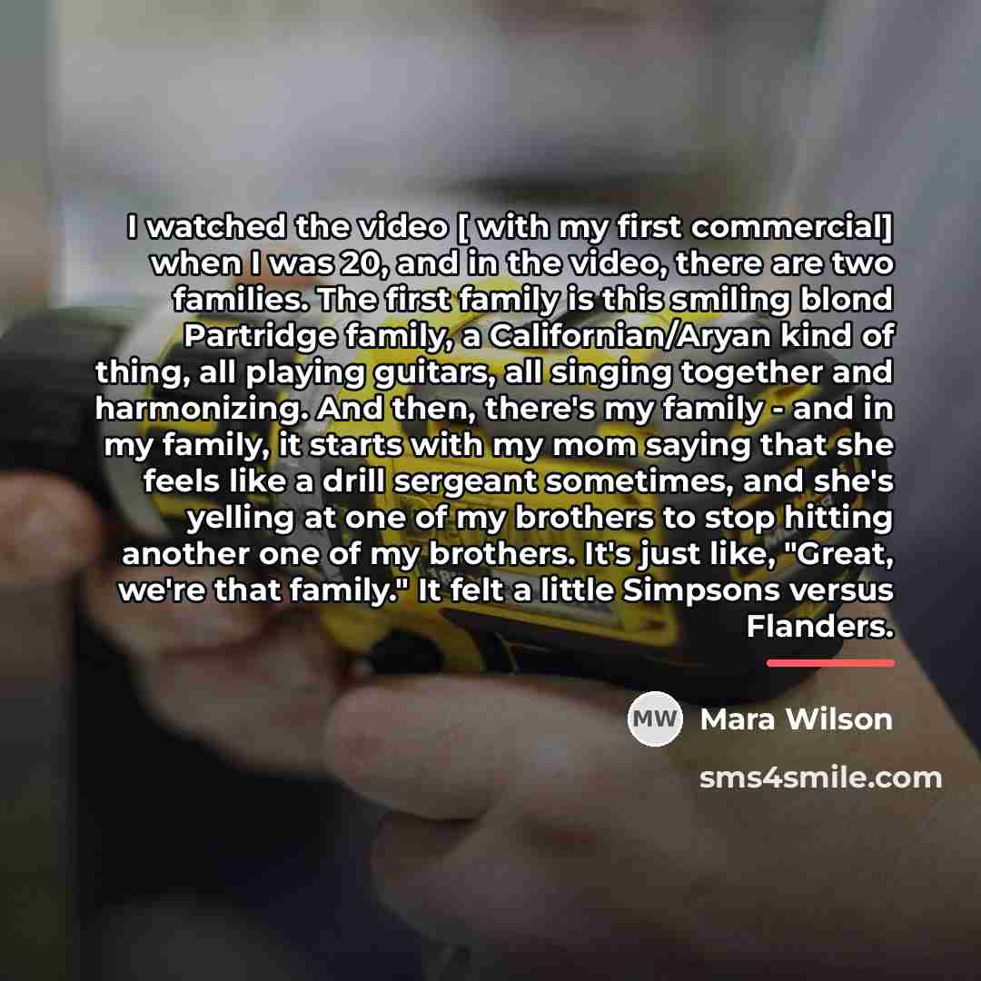 “I watched the video [ with my first commercial] when…” quote by Mara Wilson