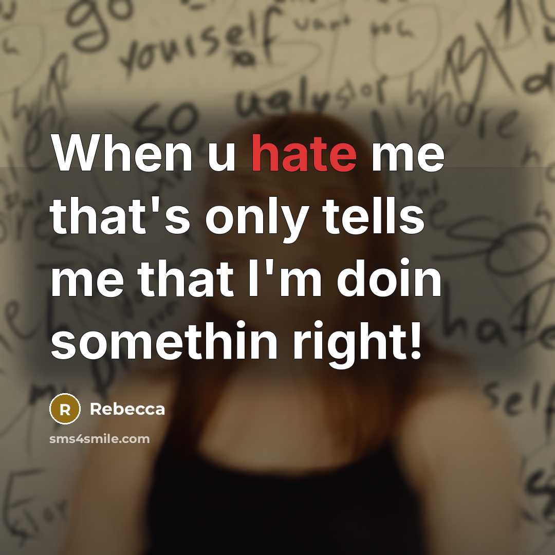 “When u hate me that's only tells me that I'm…” quote by Rebecca